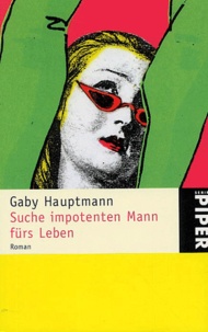 Gaby Hauptmann - Suche impotenten Mann fürs Leben.