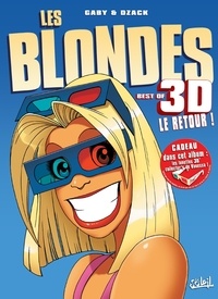  Gaby et  Dzack - Les Blondes  : Best of 3D le retour ! - Avec lunettes 3D.