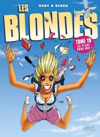  Gaby et  Dzack - Les Blondes Tome 19 : Ca plane pour moi !.