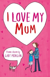Gaby Morgan et Jane Eccles - I Love My Mum.