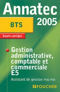 Gestion administrative, comptable et commerciale E5 BTS assistant de gestion PME-PMI