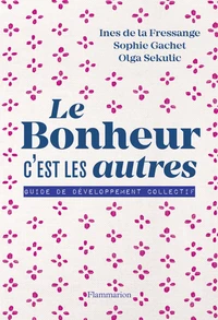 Le bonheur, c'est les autres