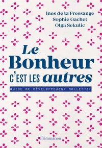 Le bonheur, c'est les autres