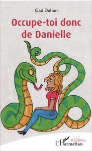 Gad Dahan - Occupe-toi donc de Danielle.
