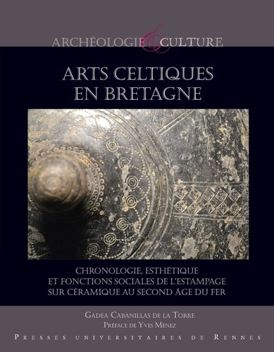 Arts celtiques en Bretagne. Chronologie, esthétique et fonctions sociales de l'estampage sur céramique au second âge du Fer