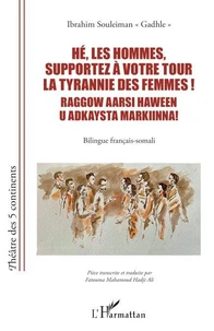 Hé, les hommes, supportez à votre tour la tyrannie des femmes ! Raggow aarsi haween u adkaysta markiinna!