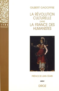 La révolution culturelle dans la France des humanistes