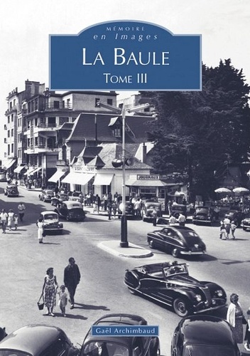 Gaël Archimbaud - La Baule - Tome 3.