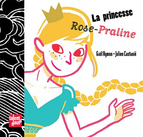 La princesse Rose Praline