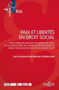 Gaël Balavoine et Nathalie Lailler - Paix et libertés en droit social.