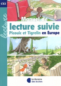 Gaël Brehon et Jean Nemo - Manuel de lecture suivie CE2 - Picouic et Tigrelin en Europe.