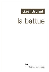 Gaël Brunet - La battue.