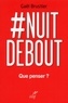 Gaël Brustier - #NuitDebout - Que penser ?.