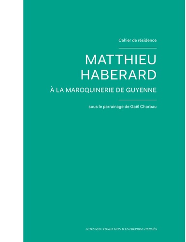 Matthieu Haberard à la Maroquinerie de Guyenne