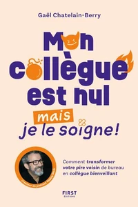 Mon collègue est nul mais je le soigne
