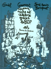 Comment Devenir Riche Et Celebre Grace A La Bd ?