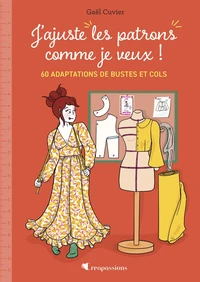 J'ajuste mes patrons comme je veux ! - Spécial Bustes et cols