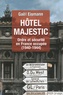 Gaël Eismann - Hôtel Majestic - Ordre et sécurité en France occupée (1940-1944).