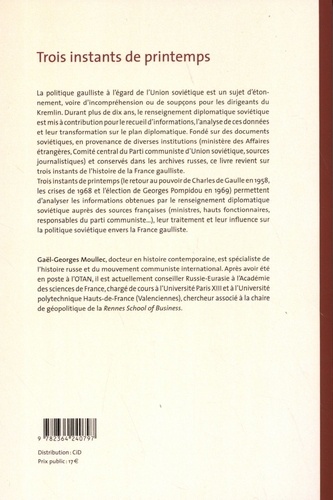 Trois instants de printemps. Le renseignement diplomatique soviétique dans la France gaulliste (1958, 1968, 1969)