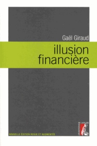 Gaël Giraud - Illusion financière.