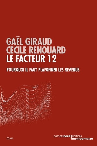 Le facteur 12. Pourquoi il faut plafonner les revenus