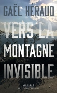 Gael Heraud - Vers la montagne invisible.