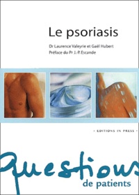Gaël Hubert et Laurence Valeyrie - Le Psoriasis.