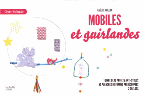 Gaël Le Neillon - Mobiles et guirlandes - Coffret contenant : 1 livre, 50 planches de formes prédécoupées, 5 grelots.
