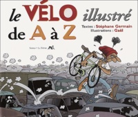  Gaël et Stéphane Germain - Le Velo Illustre De A A Z.