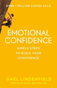 Gael Lindenfield - Emotional Confidence - Simple Steps to Build Your Confidence.