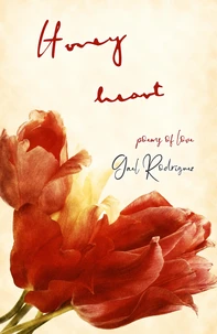 Honey Heart. Poems of Love.