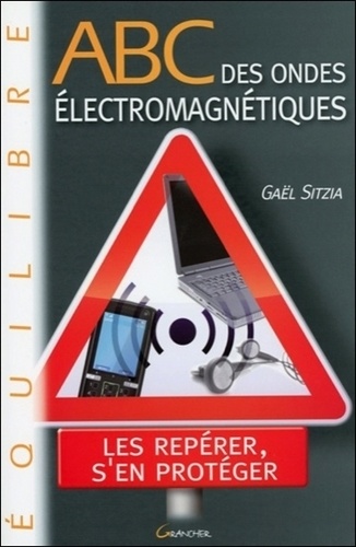 Gaël Sitzia - ABC des ondes électromagnétiques.