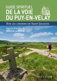 Gaële de La Brosse - Guide spirituel de la voie du Puy-en-Velay - Sur les chemins de Saint-Jacques.