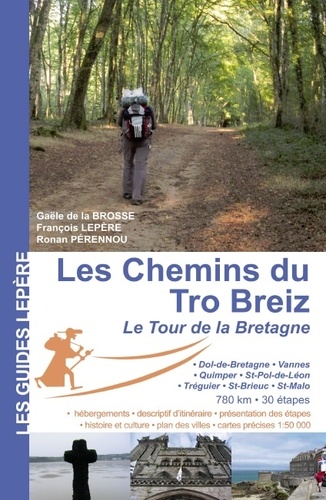 Les chemins du Tro Breiz. Le tour de la Bretagne