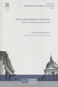Gaële Gidrol-Mistral - Entre communauté et indivision - Relire la clause d'accroissement.