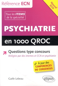 Gaële Lebeau - Psychiatrie en 1000 QROC.