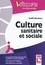 Culture sanitaire et sociale. L'essentiel à connaître, exercices et QCM d'entraînement