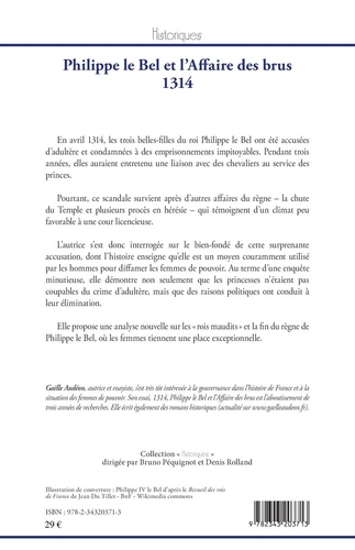 Philippe le Bel et l'Affaire des brus 1314. Nouvelle enquête sur une affaire d'Etat ou pourquoi les femmes n'ont jamais régné en France