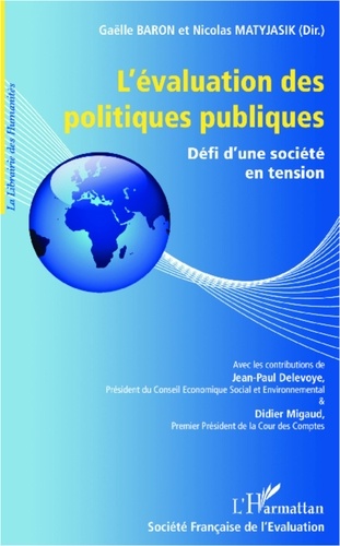 Gaëlle Baron et Nicolas Matyjasik - L'évaluation des politiques publiques - Défi d'une société en tension.