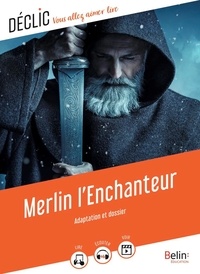 Gaëlle Brodhag - Merlin l'Enchanteur.