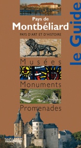 Gaëlle Cavalli et Elodie Poletto - Pays de Montbéliard - Musées, monuments, promenades.