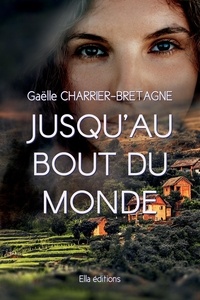Gaëlle Charrier-Bretagne - Jusqu'au bout du monde.