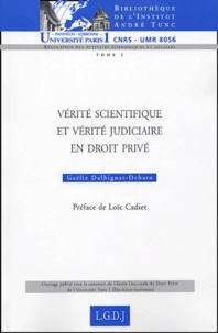 Gaëlle Dalbignat-Deharo - Vérité scientifique et vérité judiciaire en droit privé.