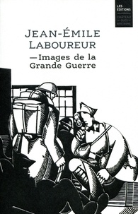 Gaëlle David - Jean-Emile Laboureur. Images de la Grande Guerre.