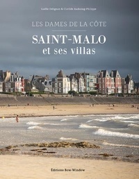 Gaëlle Delignon et Clotilde Audroing-Philippe - Les dames de la côte de Saint-Malo.