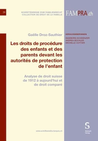 Les droits de procédure des enfants et des parents devant les autorités de protection de l'enfant