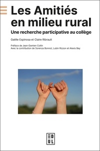 Gaëlle Espinosa et Claire Ribrault - Les Amitiés en milieu rural - Une recherche participative au collège.