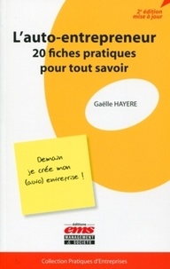 Gaëlle Hayere - L'auto-entrepeneur - 20 fiches pratiques pour tout savoir.