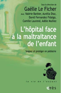 L'hôpital face à la maltraitance de l'enfant