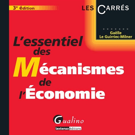 L'essentiel des mécanismes de l'économie 3e édition
